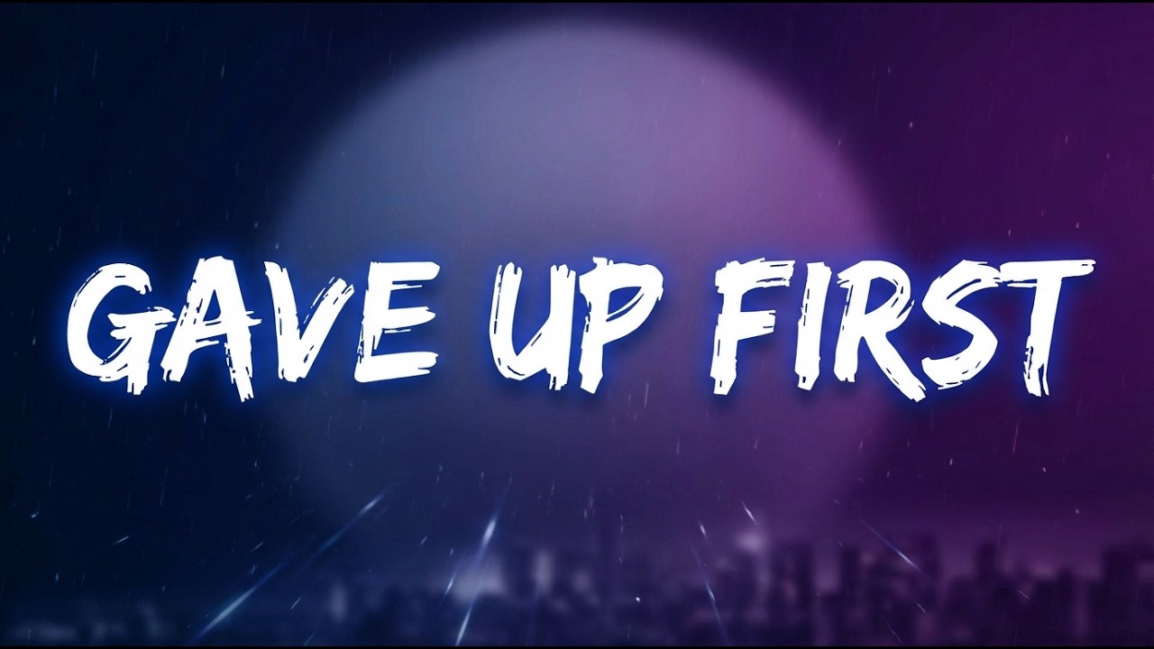 You Gave Up Before I Did – Sad Love Song 2026 (Lyrics)