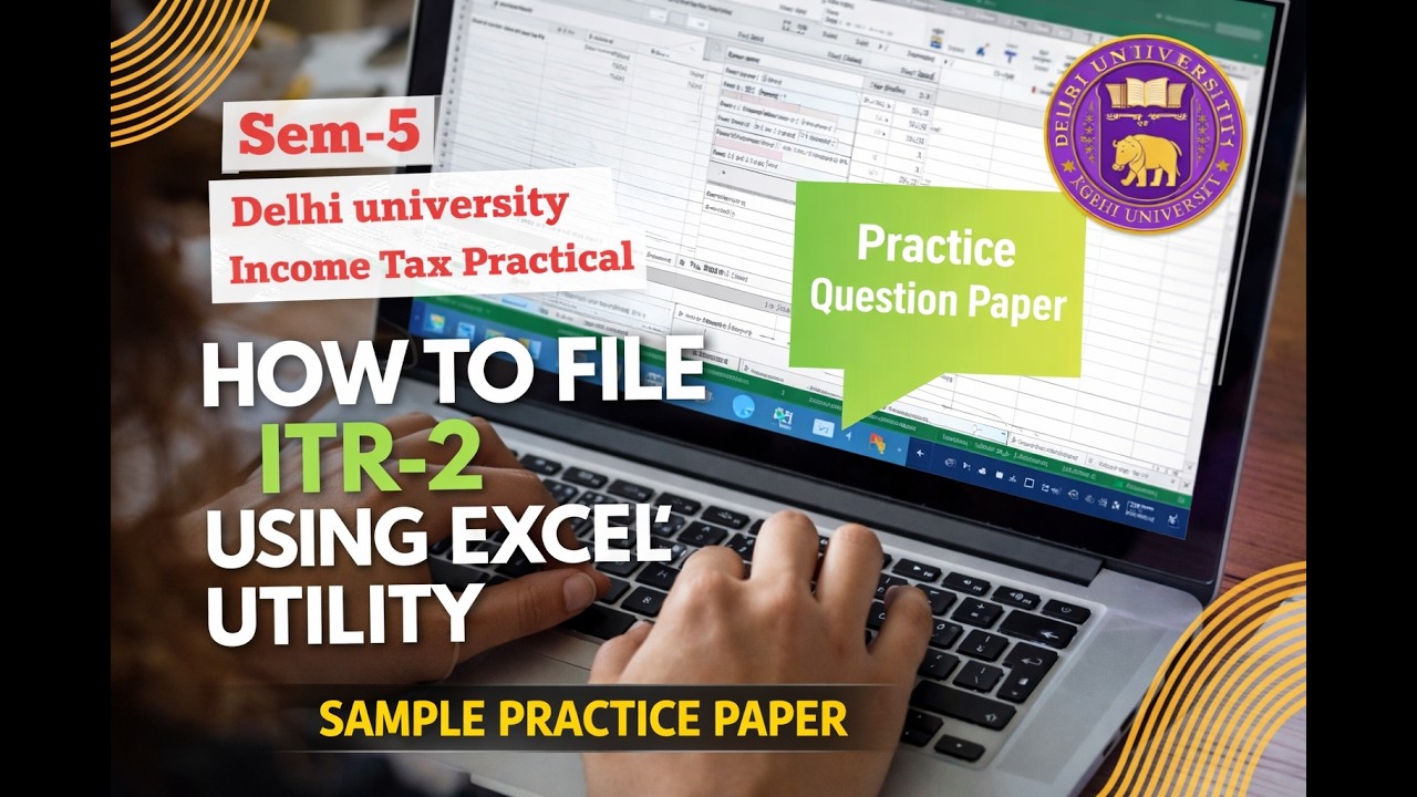 How to File ITR-2 in Excel | Practical Demo | B.Com (Hons & Prog)Semester 5 | Income Tax | DU