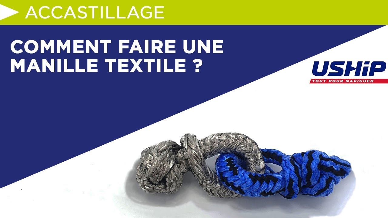 Comment faire une manille textile ? | USHIP
