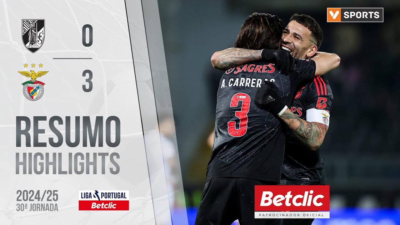 Resumo: Vitória SC 0-3 Benfica (Liga 24/25 #30)