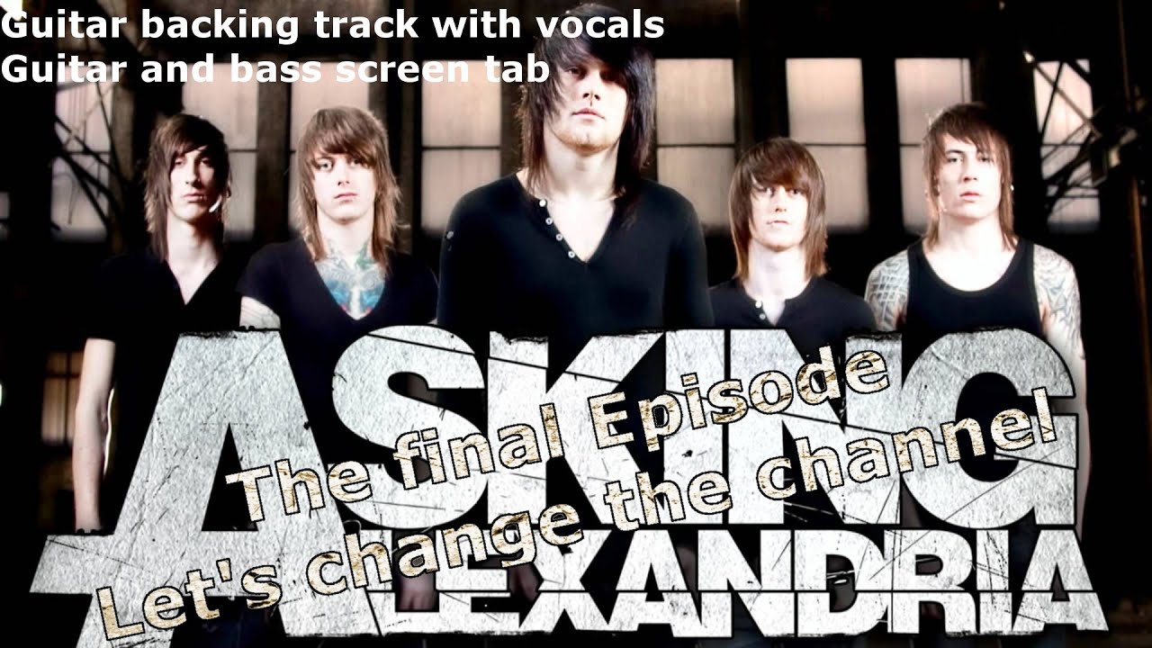 Asking Alexandria - The final Episode - guitar backing track with screen tab