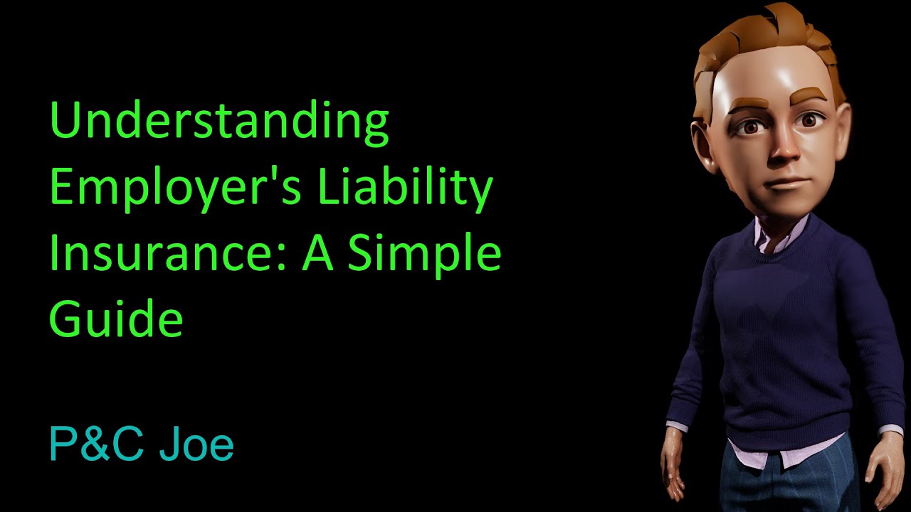 Understanding Employer's Liability Insurance: A Simple Guide | P&C Joe