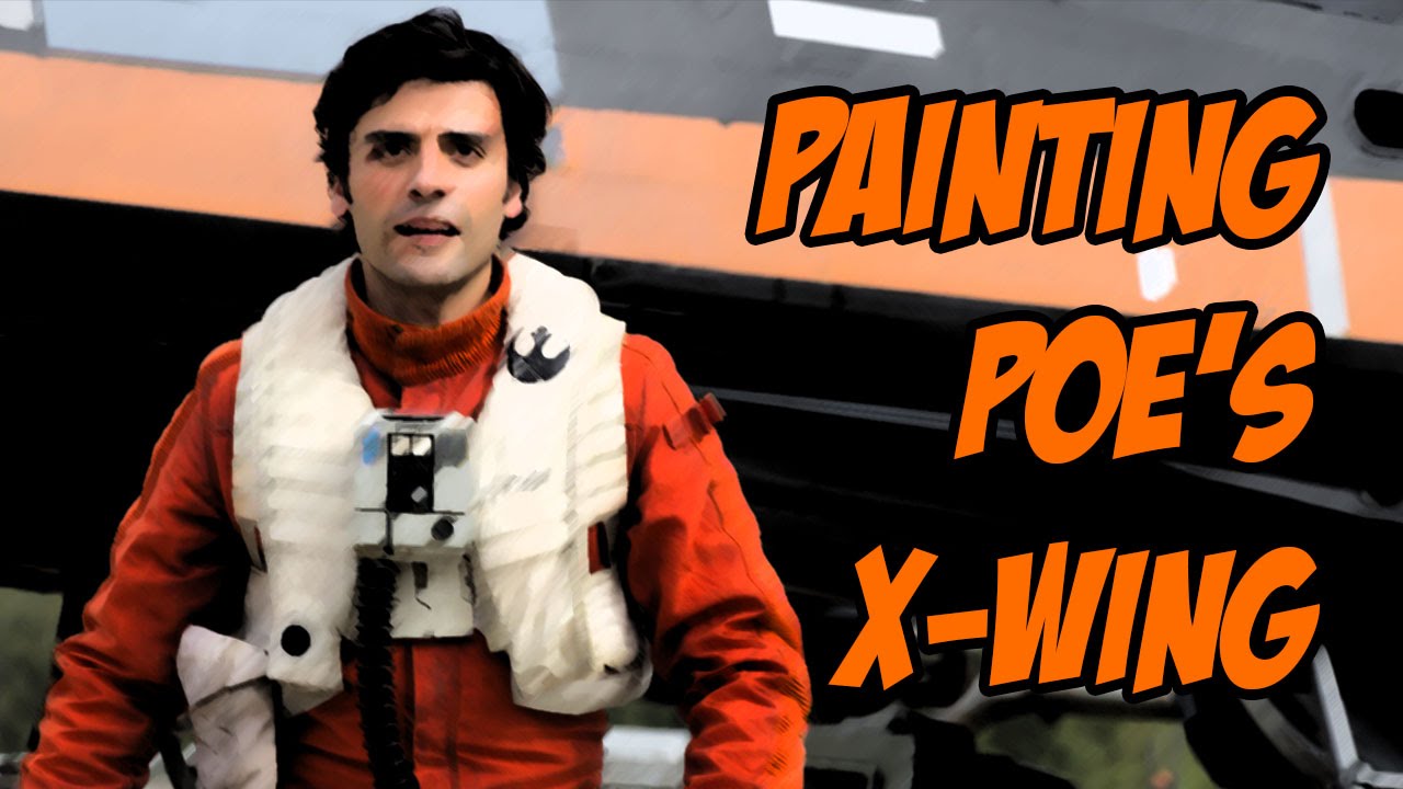 Painting Poe's X-Wing - T70 repaint