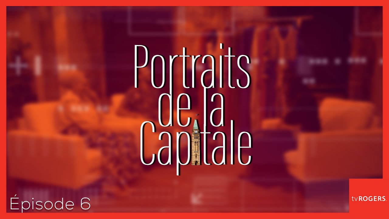 Portraits de la Capitale - épisode 6