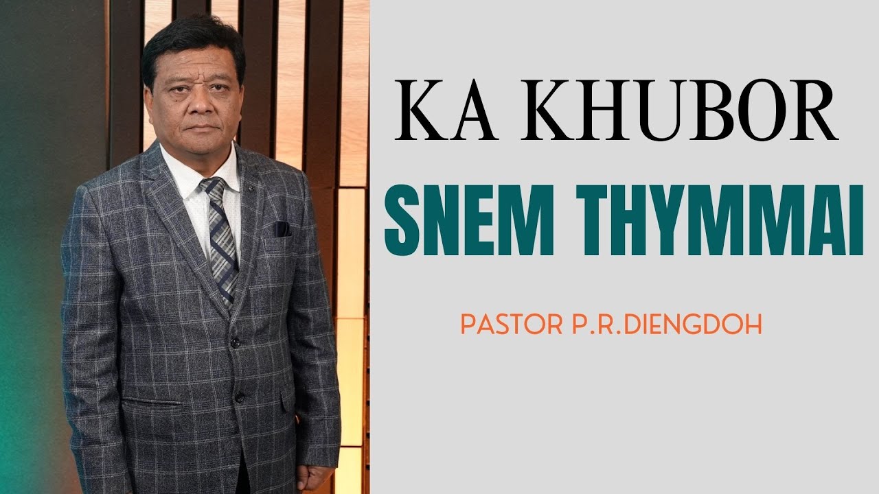 KA KHUBOR SNEM THYMMAI || 5TH JANUARY 2025 @ 11:00 AM (IST)