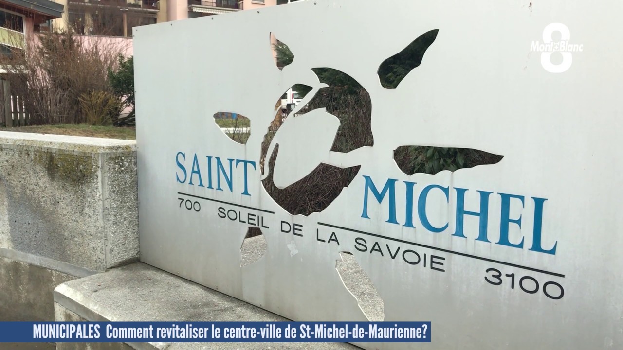 Municipales : comment revitaliser le centre-ville de Saint-Michel de Maurienne ?