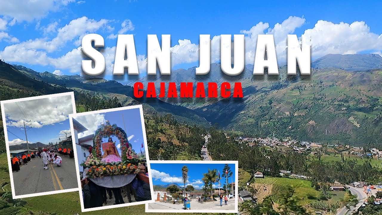 SAN JUAN -  CAJAMARCA - PERÚ  FIESTA PATRONAL DE SAN JUAN BAUTISTA