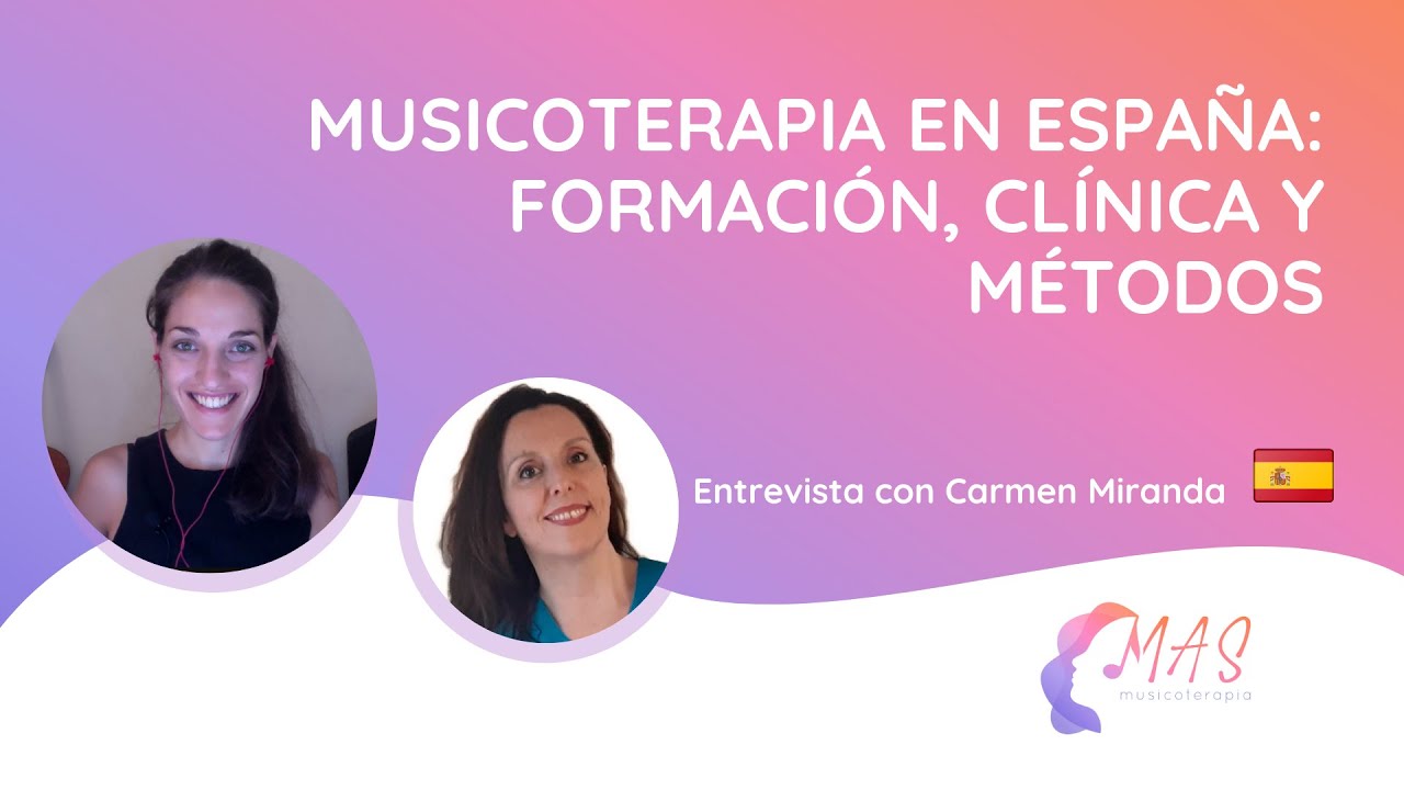 Musicoterapia en España: formación e inserción | Carmen Miranda Huella Sonora Musicoterapia
