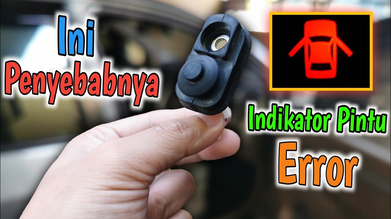 Indikator Pintu Mobil Error || Sensor Pintu Error || Indikator Pintu Mobil Tidak Mau Mati