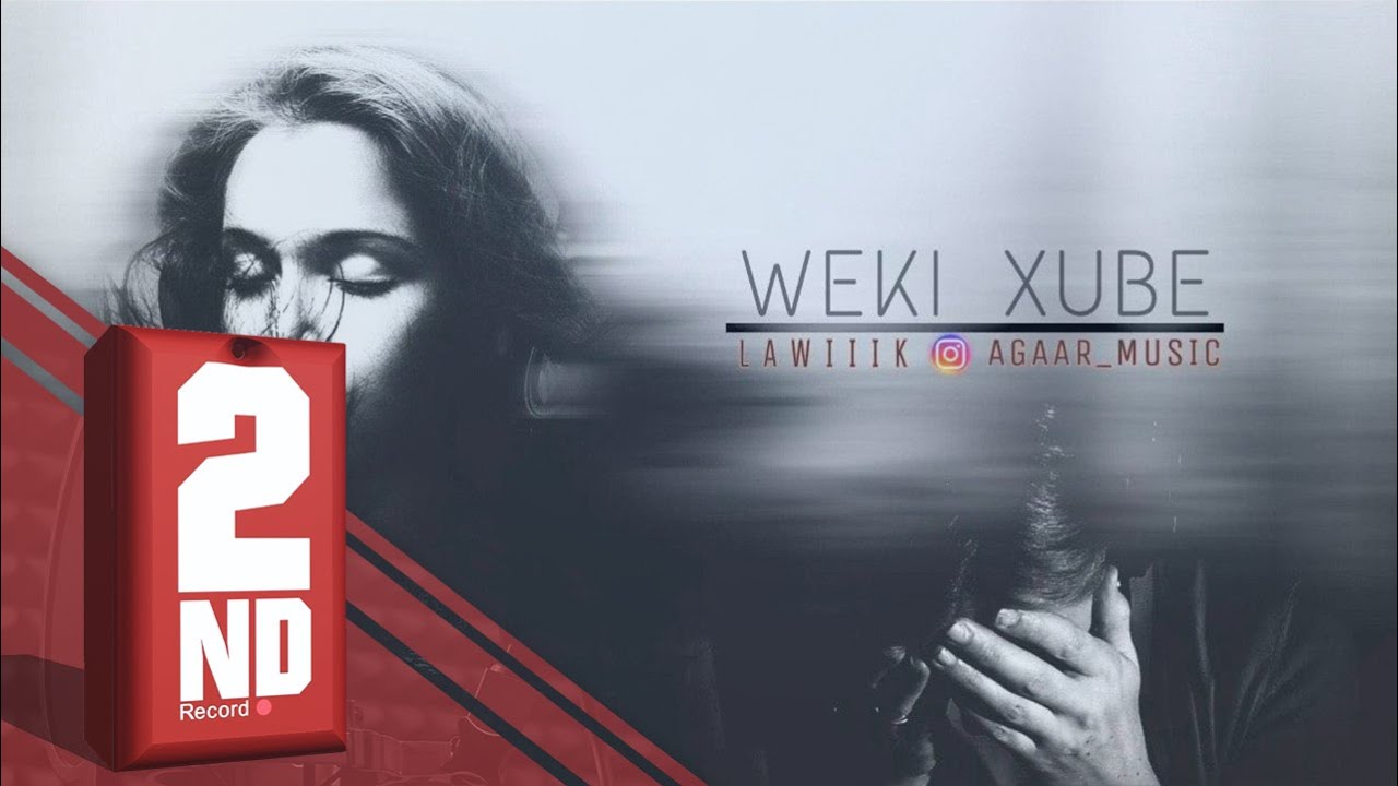 Lawik Feat Agar - Weki Xube (OFFICIAL AUDIO)