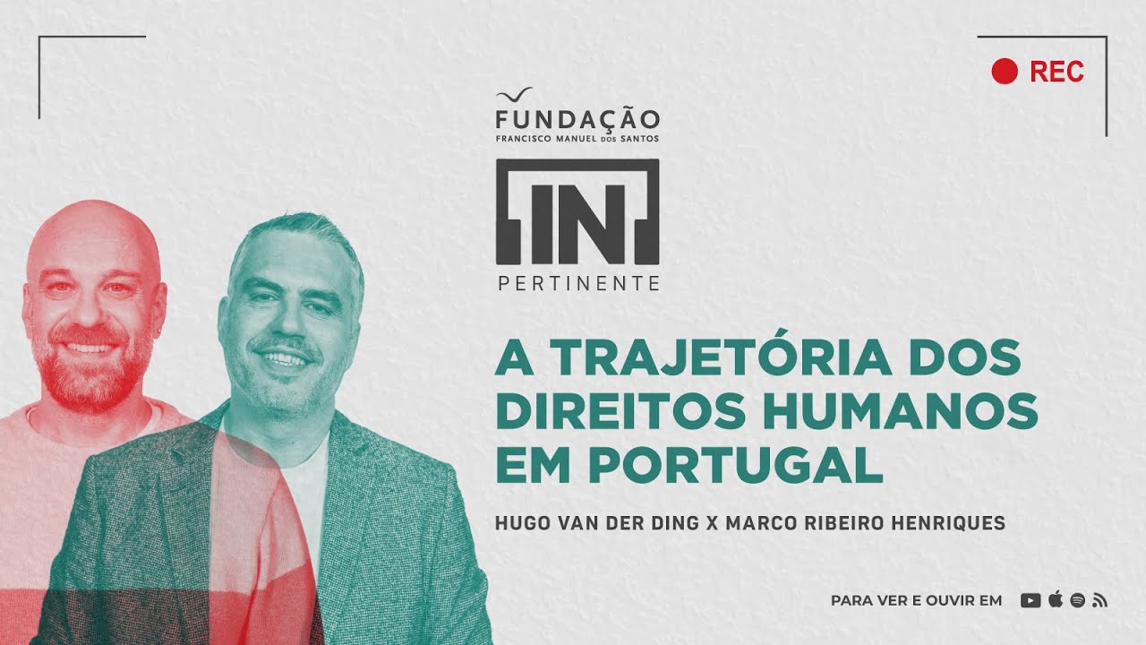 [IN]Pertinente Sociedade: A trajetória dos direitos humanos em Portugal