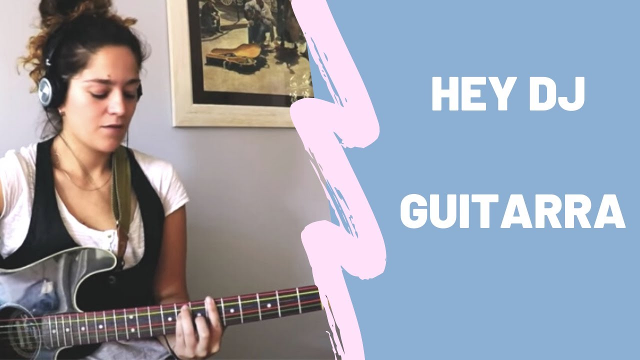 Hey Dj - CNCO ft. Yandel (acordes guitarra) Sarai