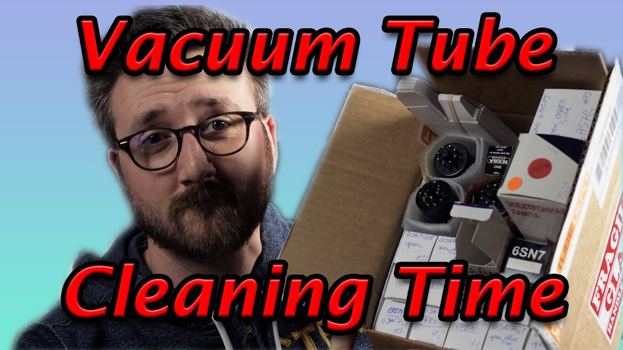 How I clean NOS or Used Vacuum Tubes