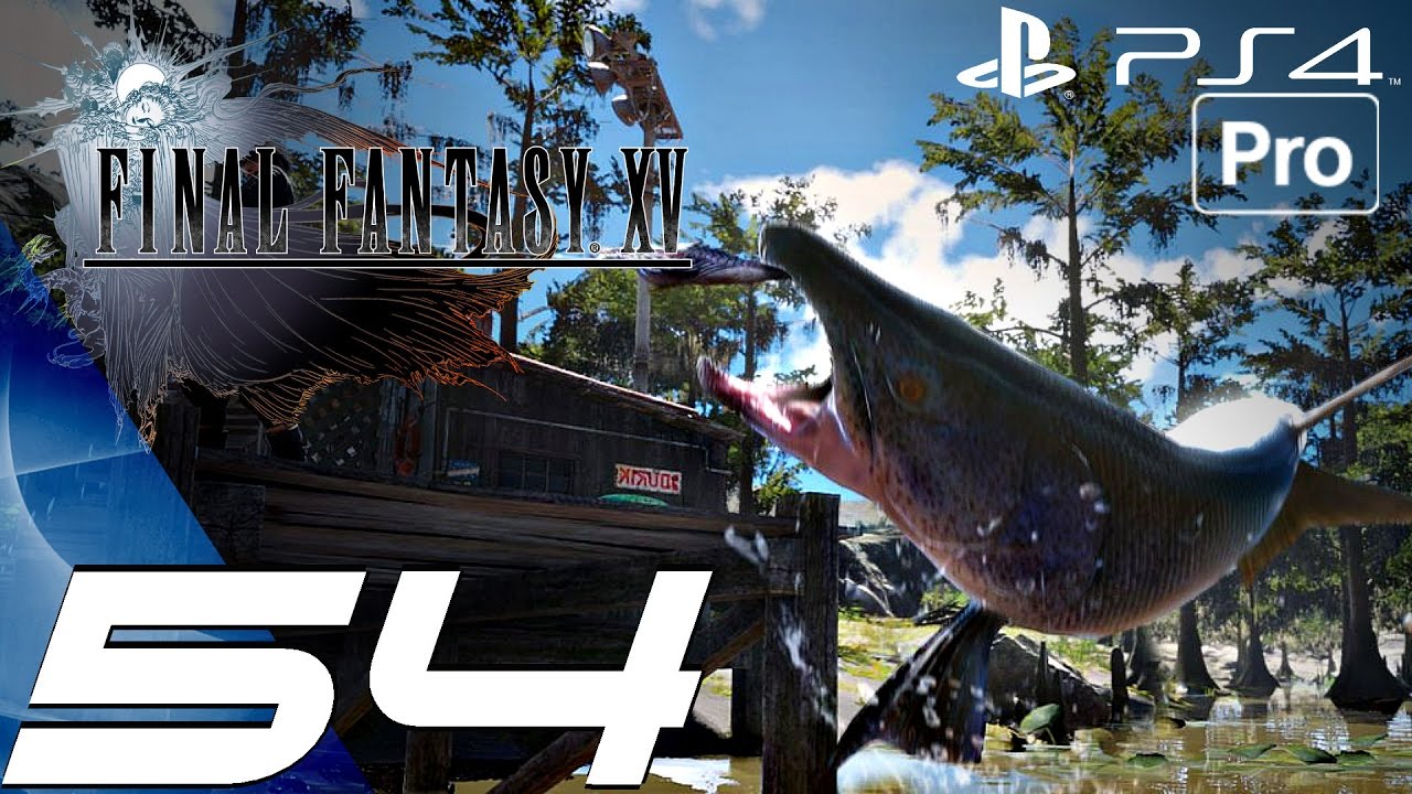 FINAL FANTASY XV - Gameplay Walkthrough Part 54 - Navyth Fishing Quests & Biggest Fishes (PS4 PRO)