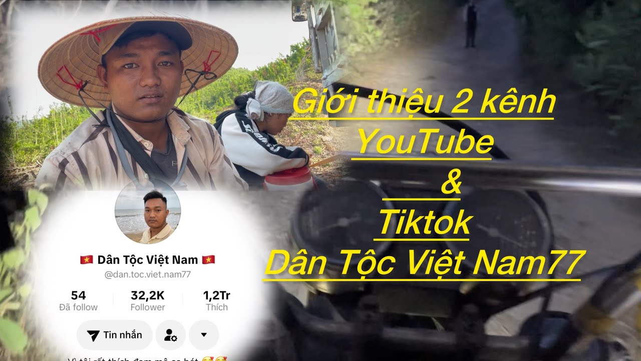 #Giới thiệu kênh tiktok với kênh Youtube và những lỗi của các nền tảng mạng xã hội #dantocvietnam