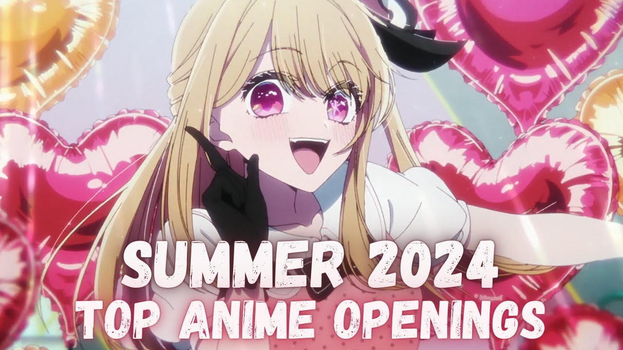 Top 35 Anime Openings - Summer 2024