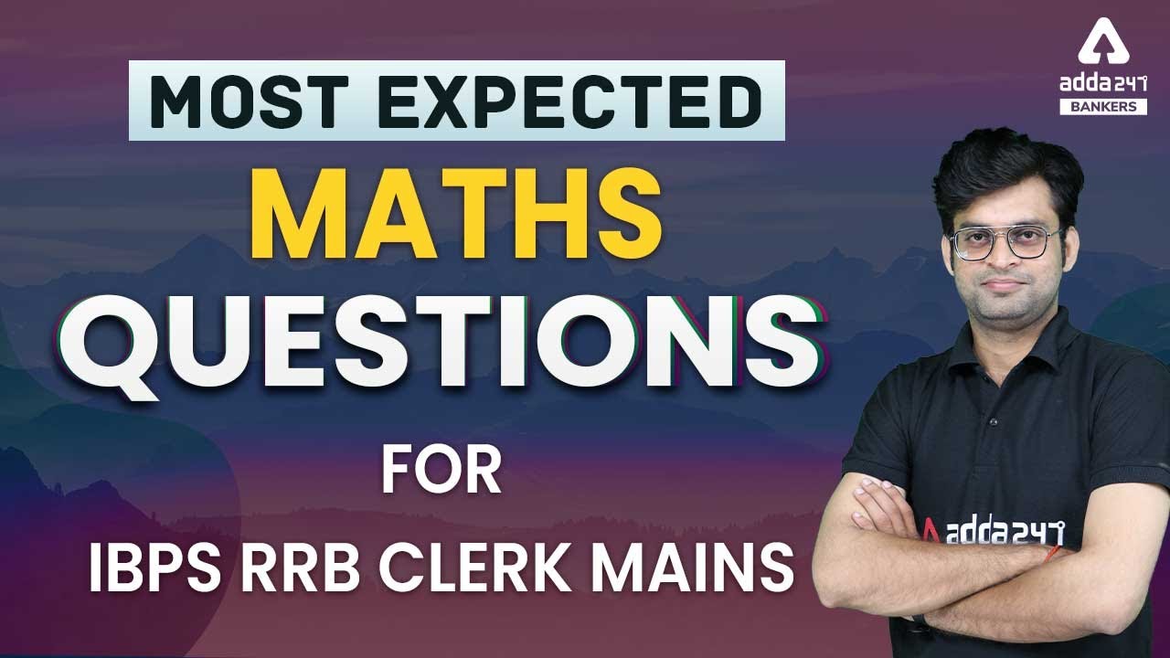 Most Expected Questions for IBPS RRB Clerk Mains 2021