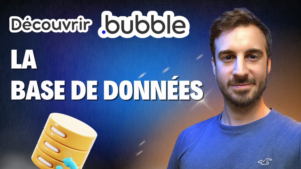 La Base de Données I Créer son app avec Bubble.io - Formation Bubble Débutant