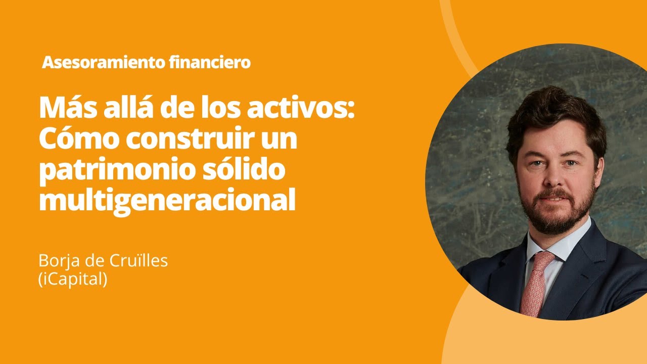 Cómo organizar un patrimonio familiar para protegerlo y hacerlo crecer a largo plazo