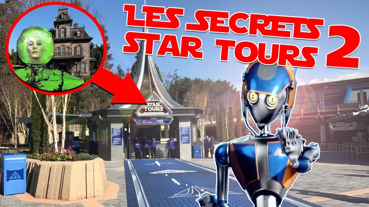 LES INCROYABLES SECRETS DE STAR TOUR 2 DISNEYLAND PARIS