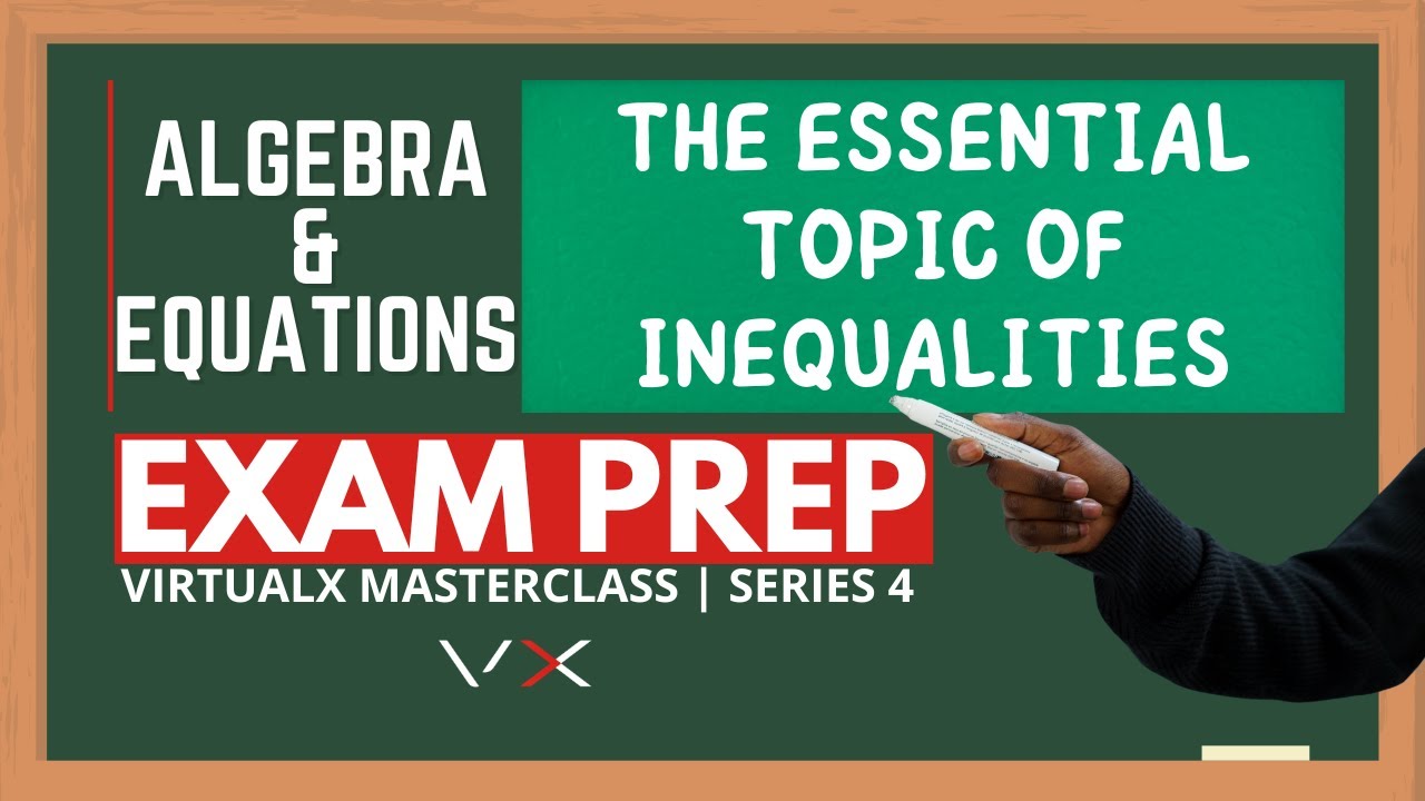 Algebra | Exam Prep – VirtualX MasterClass | Series 4