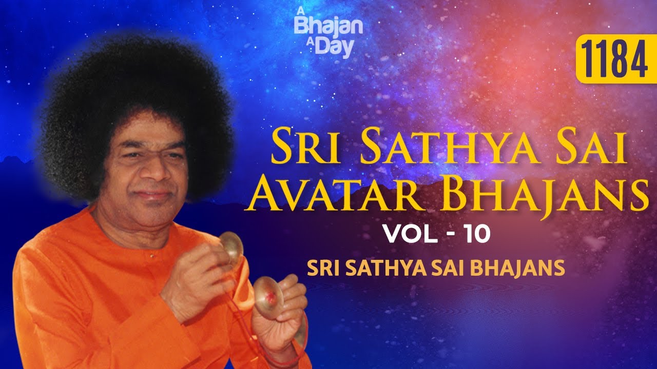1184 - Sri Sathya Sai Avatar Bhajans Vol - 10 | Thursday Special Offering | Divine Healing