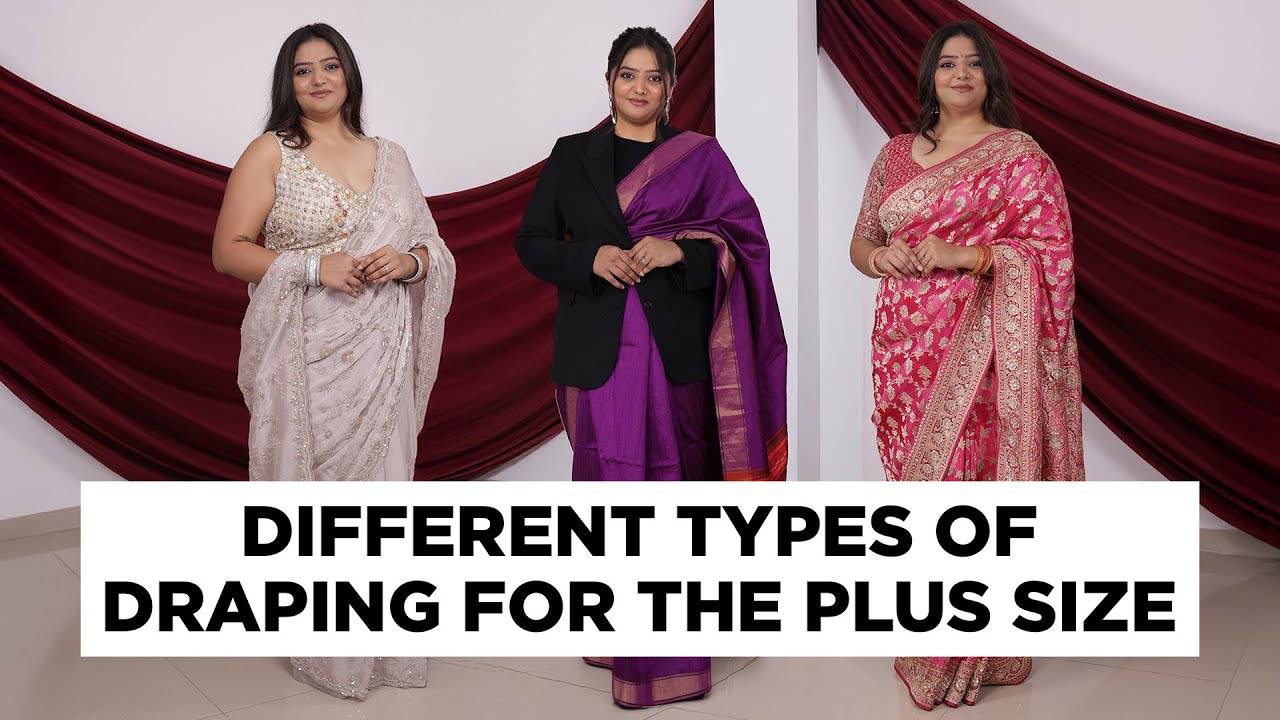 How To Drape Sarees for Plus Size women - Different Saree Hacks & Tips for Plus Size