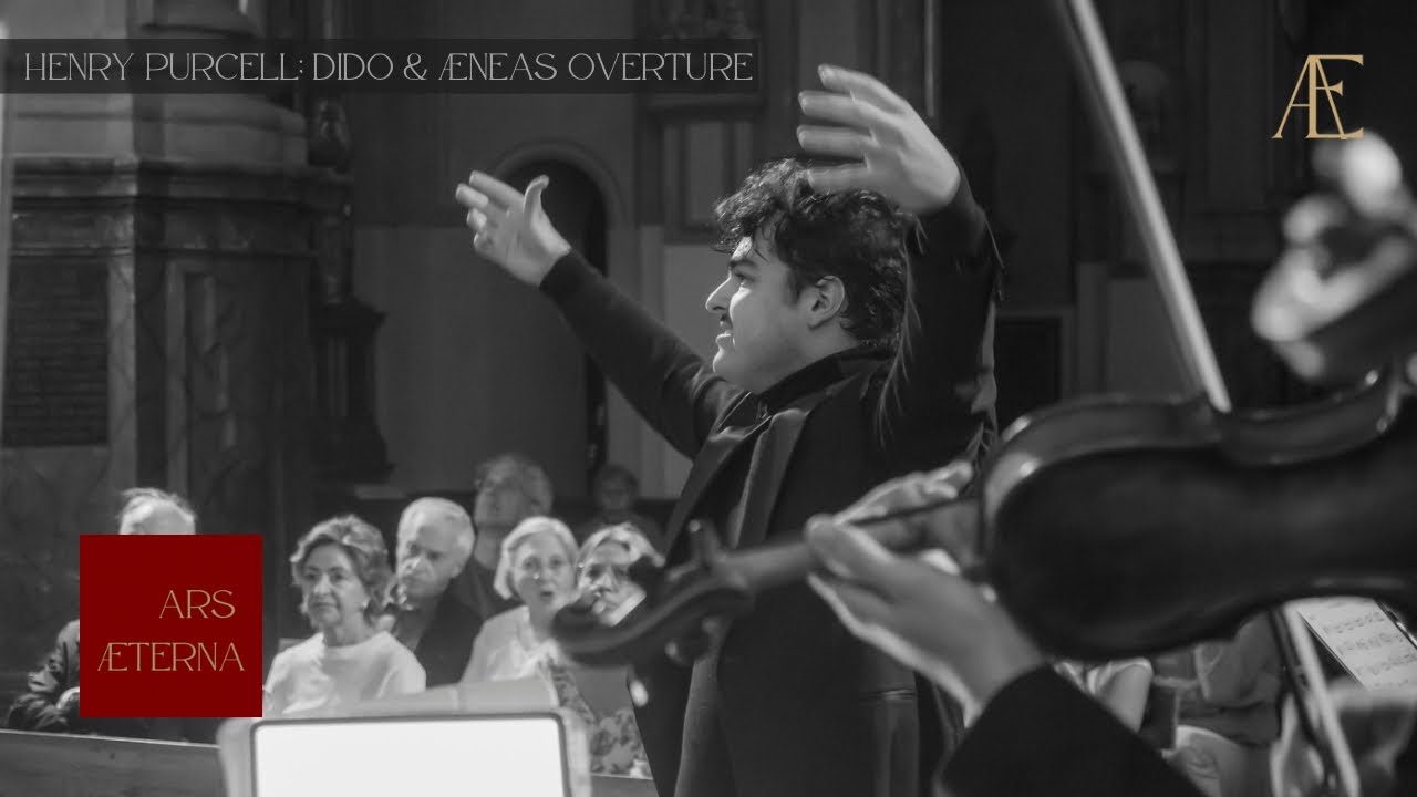 Ars Æterna | Gloria Antiqua.  Henry Purcell, Overture to Dido & Æneas Z. 626  Abraham Carrasco.