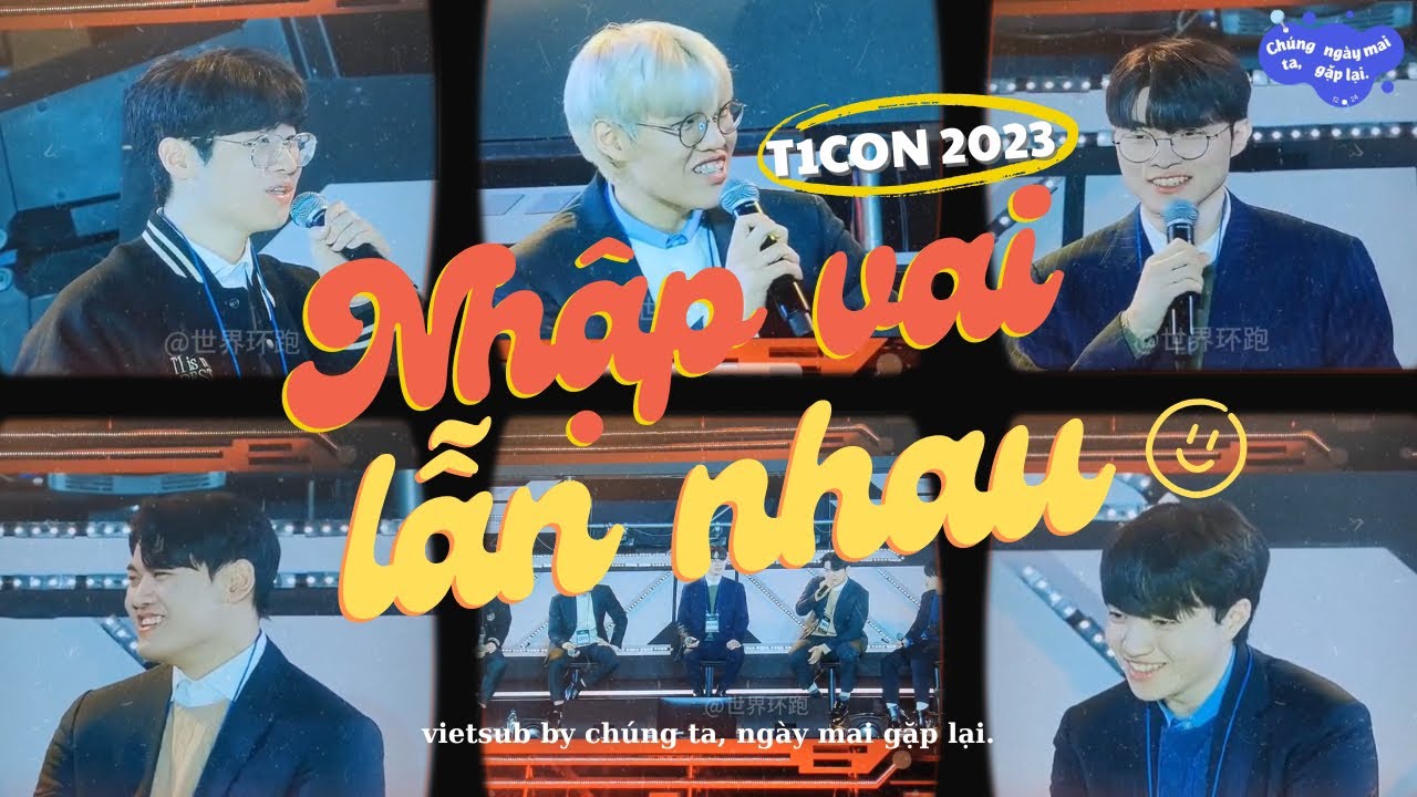 【 VIETSUB 】 T1CON | Phần nhập vai lẫn nhau.