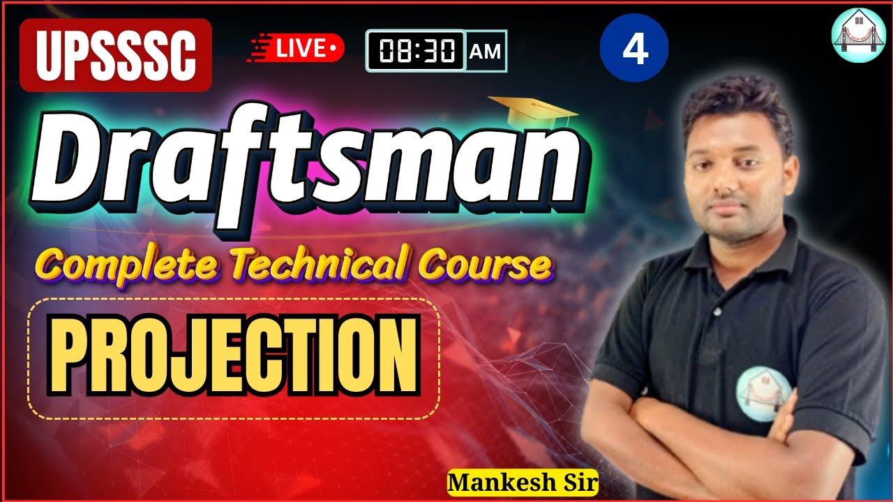 🔴 [Lec-4 ] UPSSSC Draftsman || PROJECTION ||By MANKESH SIR