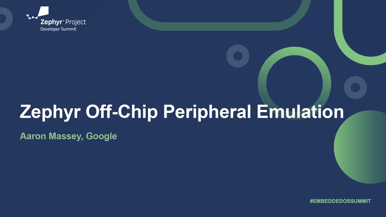 Эмуляция периферийных устройств Zephyr Off-Chip — Аарон Мэсси, Google