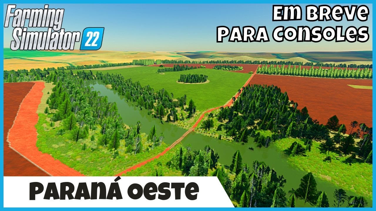 FS22 Maps | Paraná Oeste map BR coming soon to consoles | Farming Simulator 22