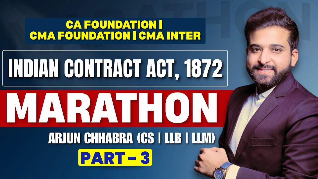 INDIAN CONTRACT ACT 1872 | MARATHON | PART 3 | CA FOUNDATION | CMA INTER | CMA FOUNDATION
