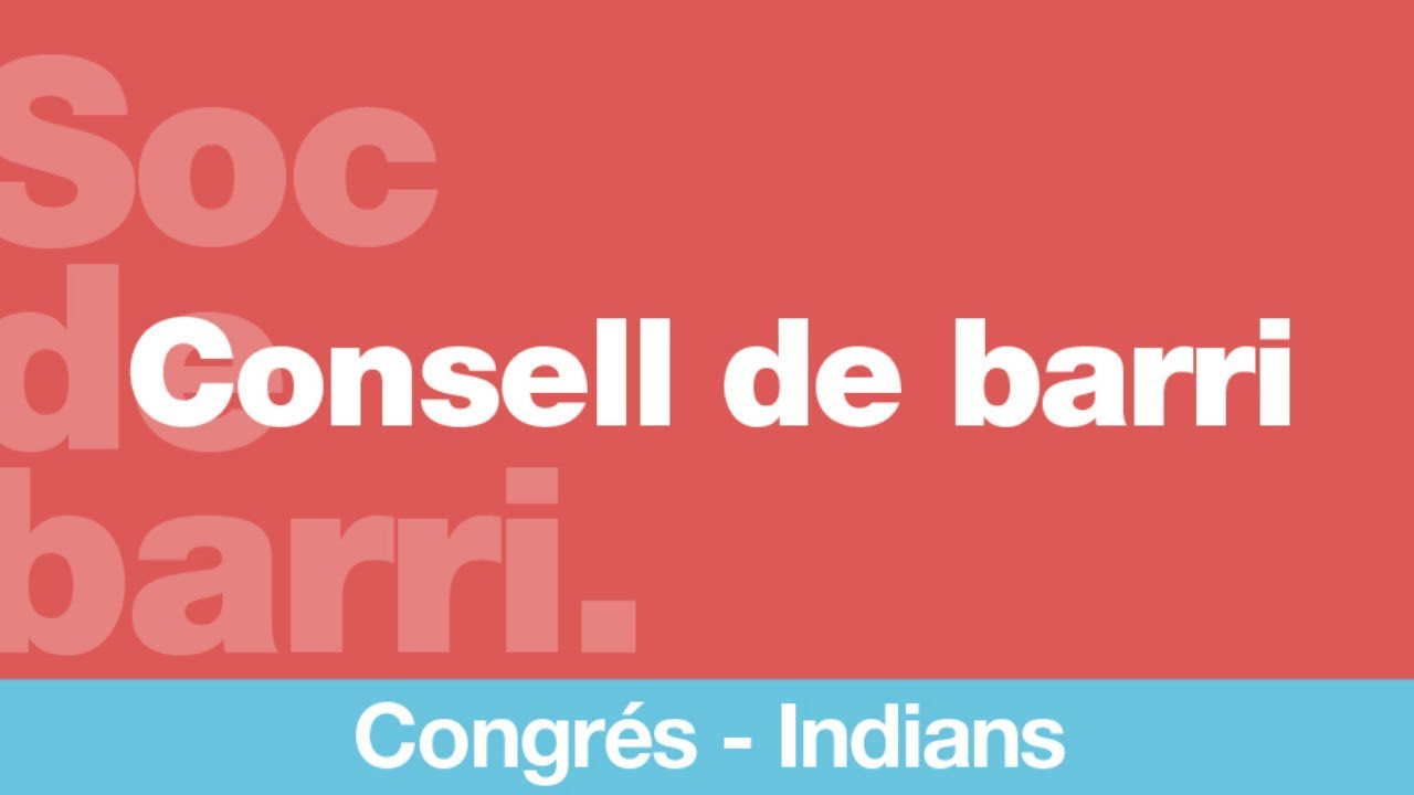 Consell de Barri del Congr&eacute;s i els Indians. 20 de maig de 2021.