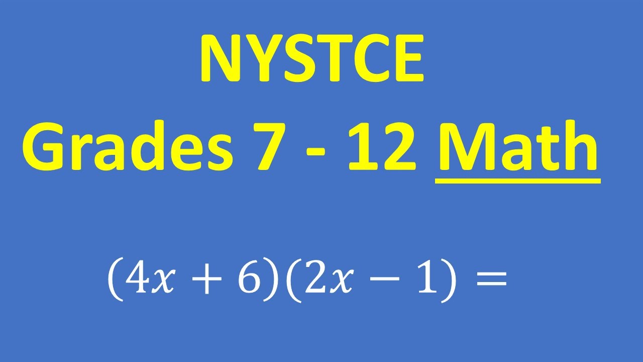NYSTCE Multi-Subject Grades 7 - 12 Math (New York State Teacher Certification Exam)