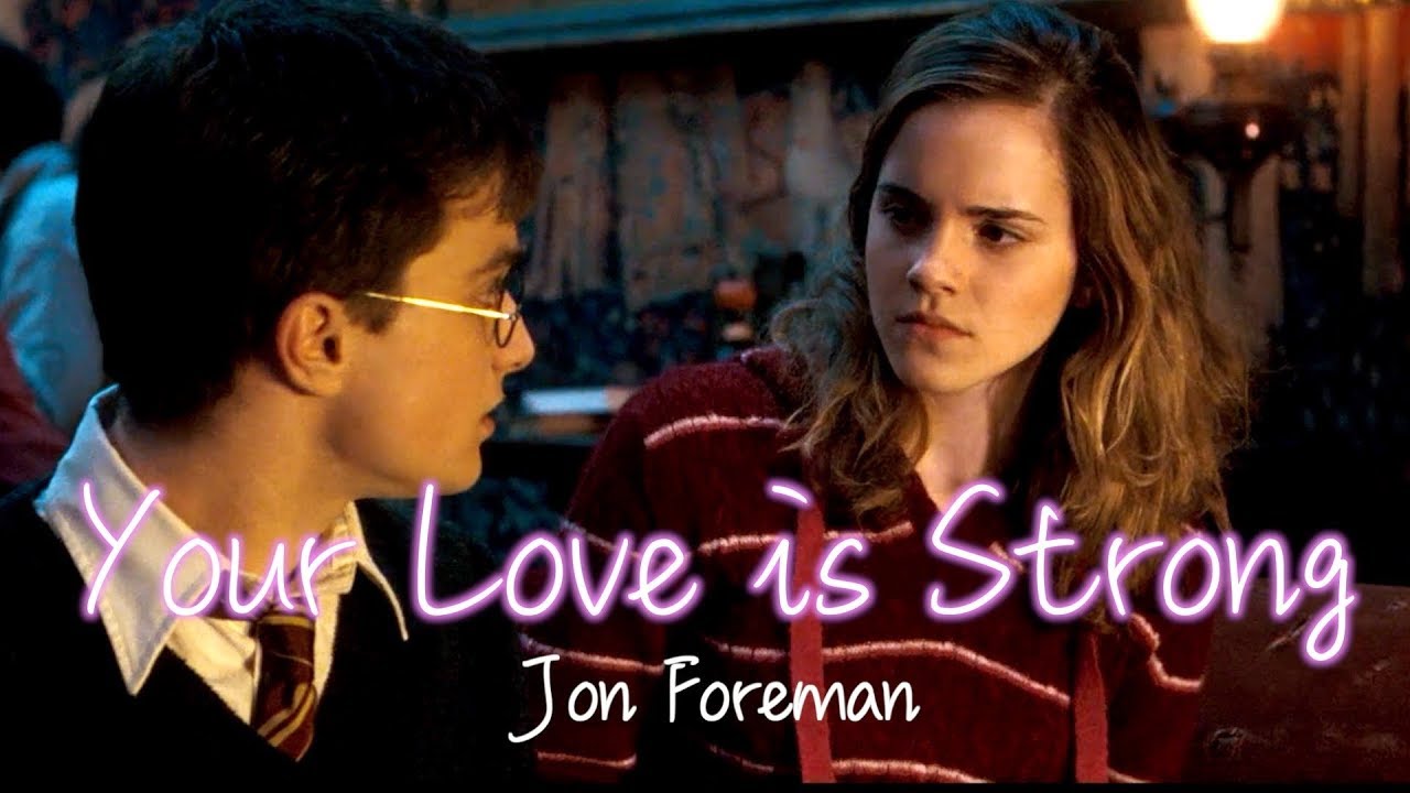 Harry and Hermione - Your Love is Strong
