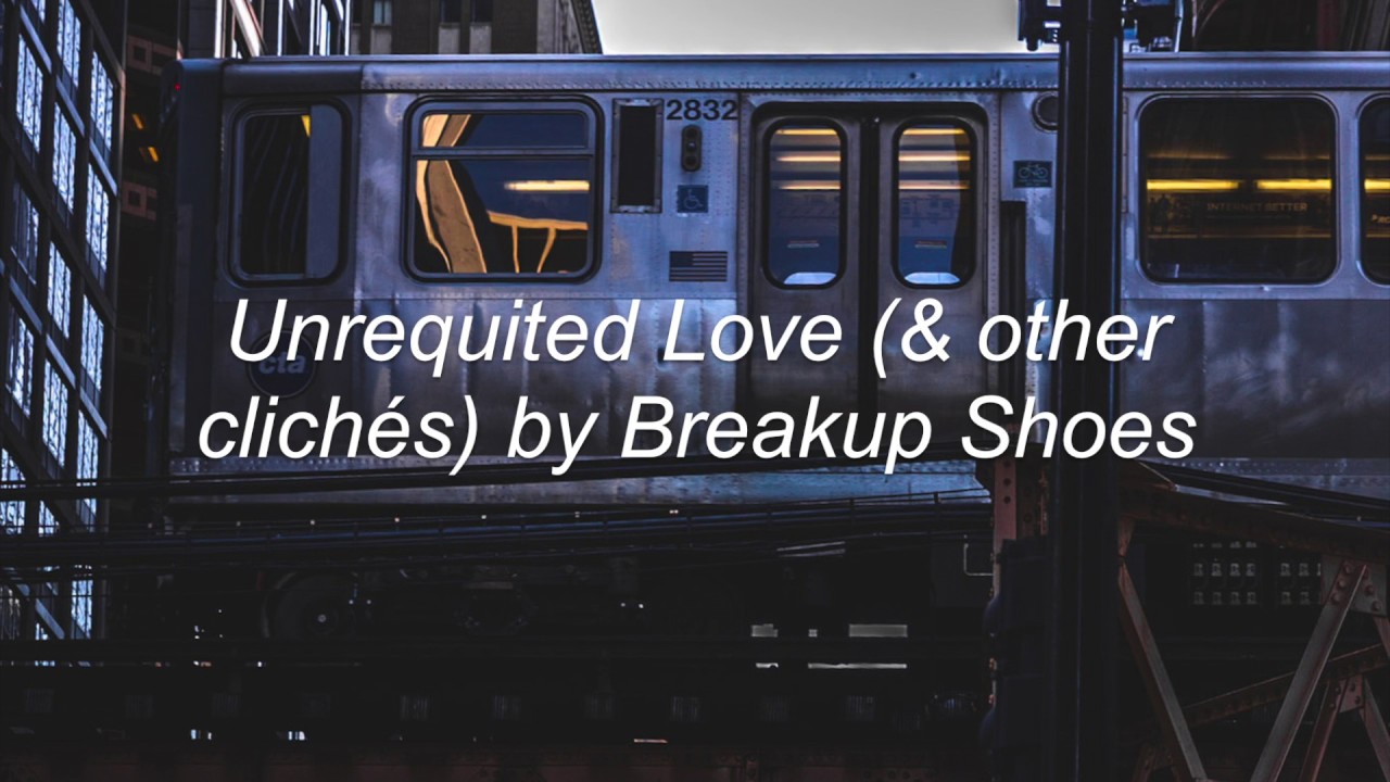 unrequited love (& other clich&eacute;s) - breakup shoes. [lyrics]