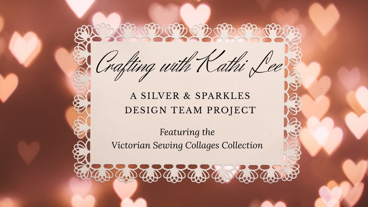 Victorian Sewing Collages collection from Silver & Sparkles