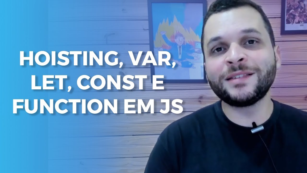 Hoisting, var, let, const e function em Javascript