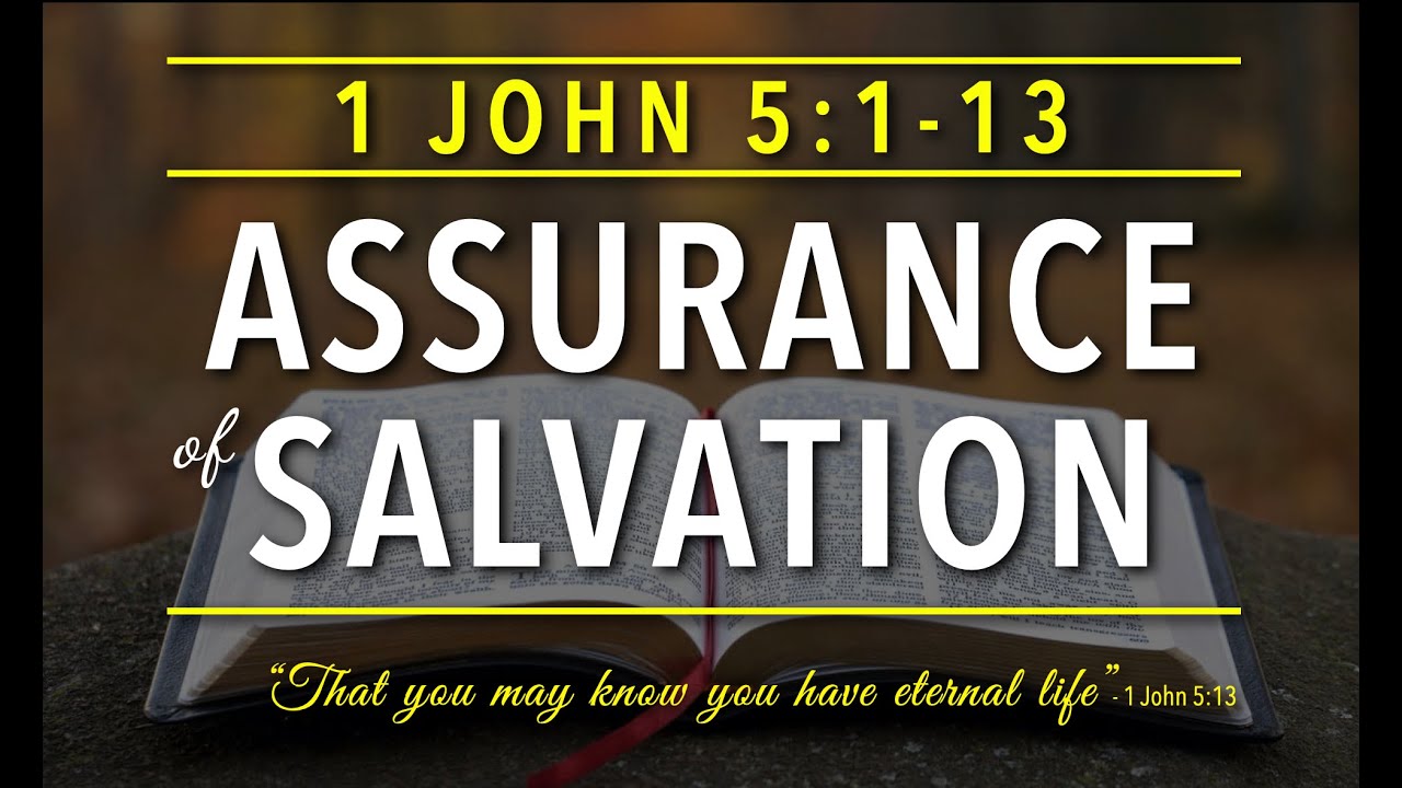1 John 5.1-13 - Five Assurances