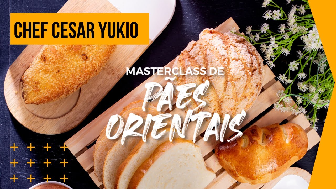 Expert em Pães Orientais - Chef Cesar Yukio