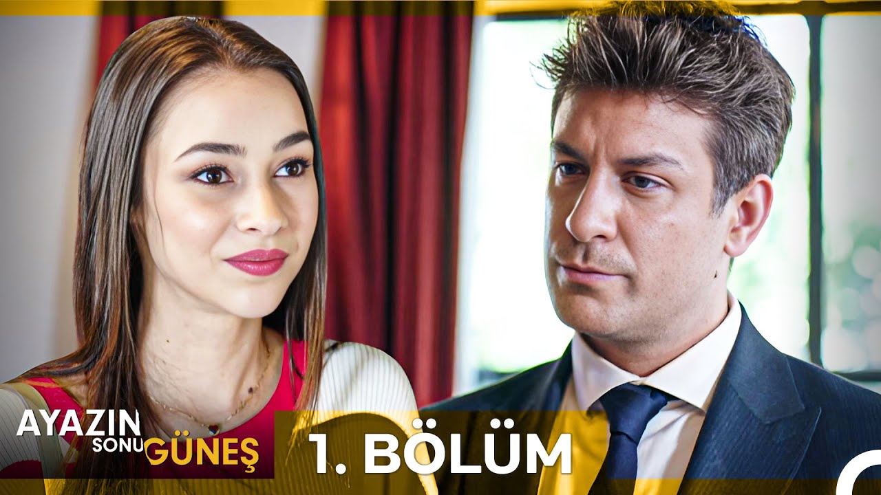 Ayazın Sonu Güneş 1. Bölüm