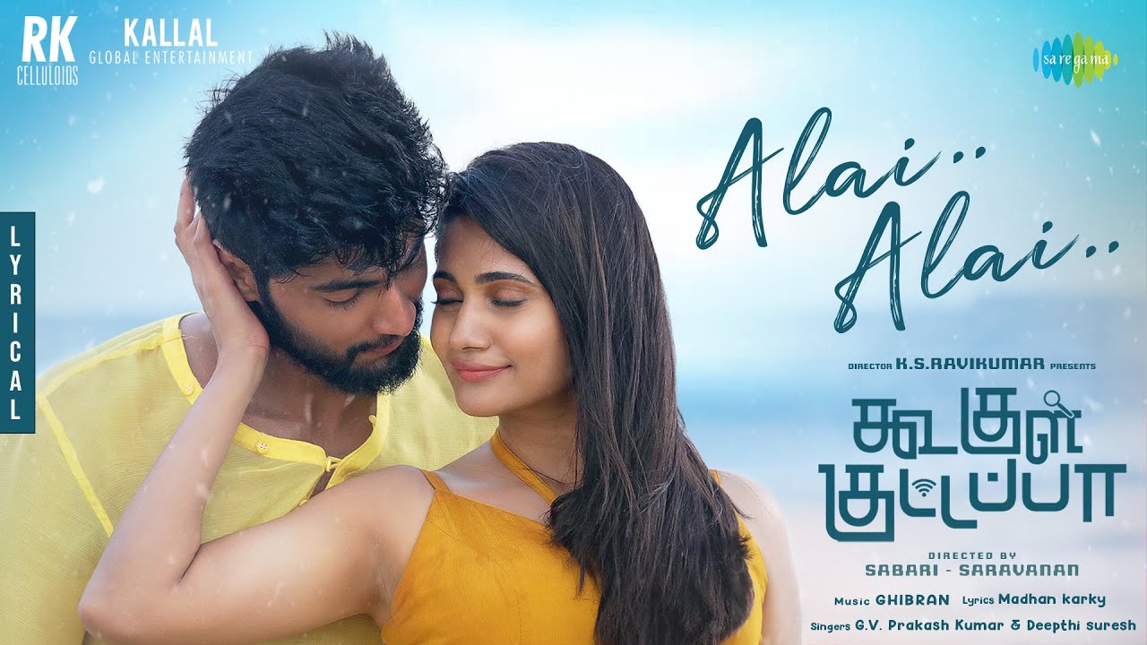 Alai Alai Lyric | Koogle Kuttappa | Tharshan, Losliya | K.S.Ravikumar | Ghibran | Sabari - Saravanan
