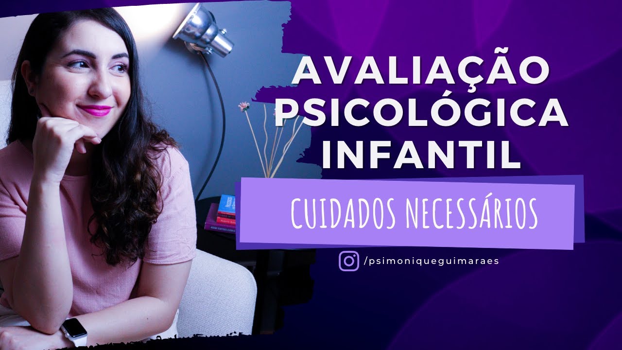 🧠 O QUE É A AVALIAÇÃO PSICOLÓGICA DE CRIANÇAS?
