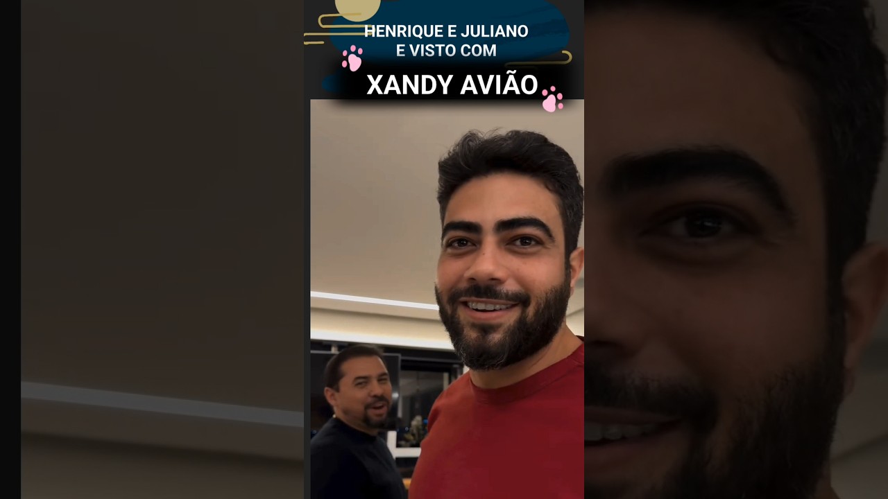 #henriqueejuliano HENRIQUE E JULIANO E VISTO COM XANDY AVI&Atilde;O