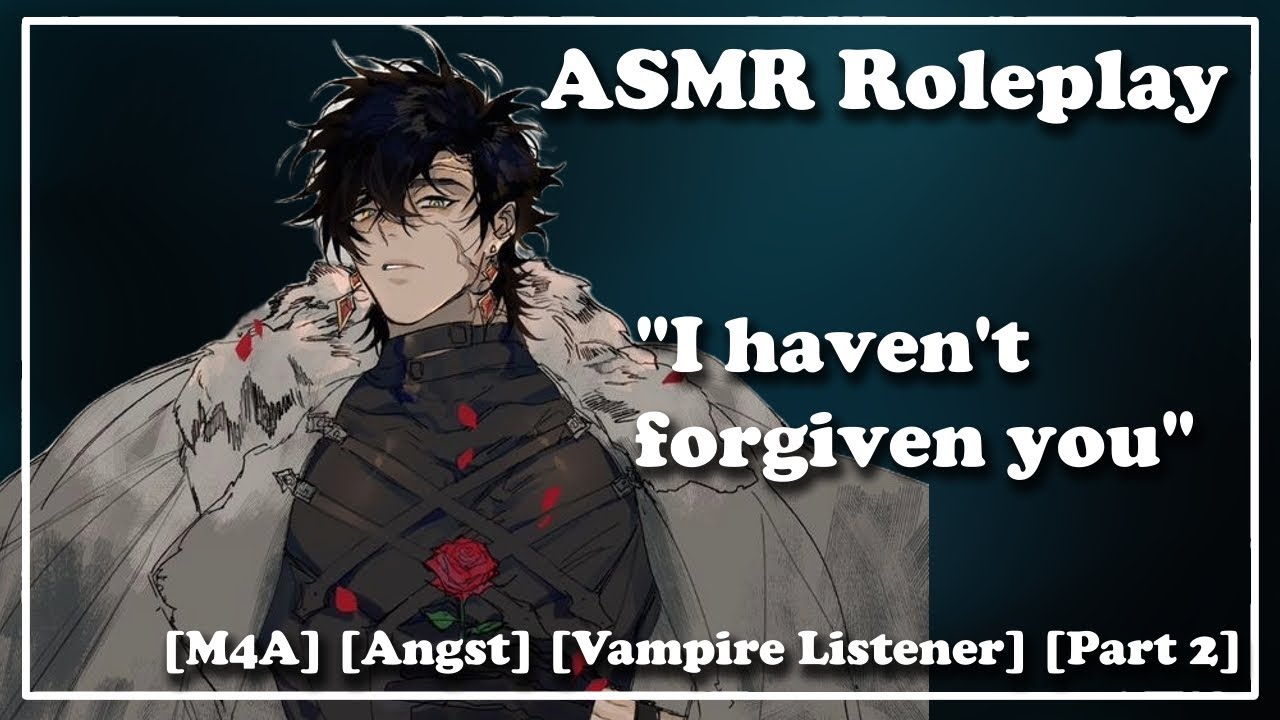 [M4A] Interrogated By Your Best Friend Turned Vampire Hunter [Angst] [Vampire Listener] [Part 2]