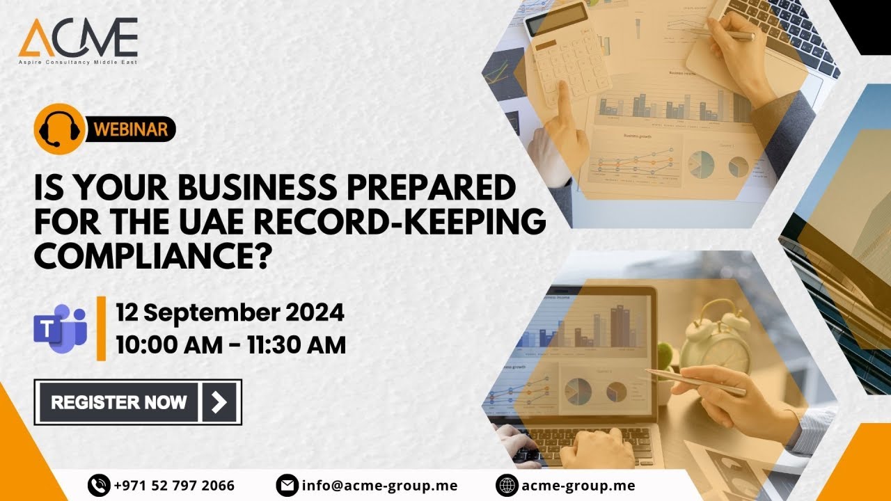 IS YOUR BUSINESS PREPARED FOR THE UAE RECORD-KEEPING COMPLIANCE? | Corporate Tax | ACME Group