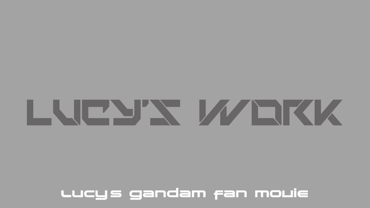 3DCGでGundam Fan Movie『lucy's work』【GUNDAM CG FACTORY】