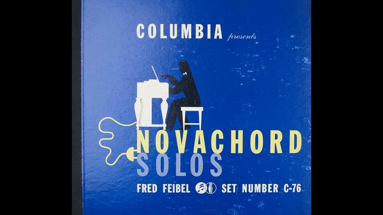Fred Feibel - Novachord Solos (1941)