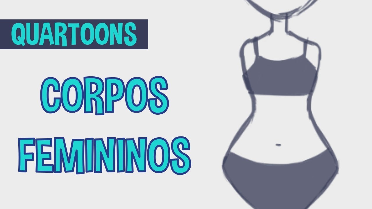 Quartoons 16 - Como desenhar diferentes tipos de corpos femininos